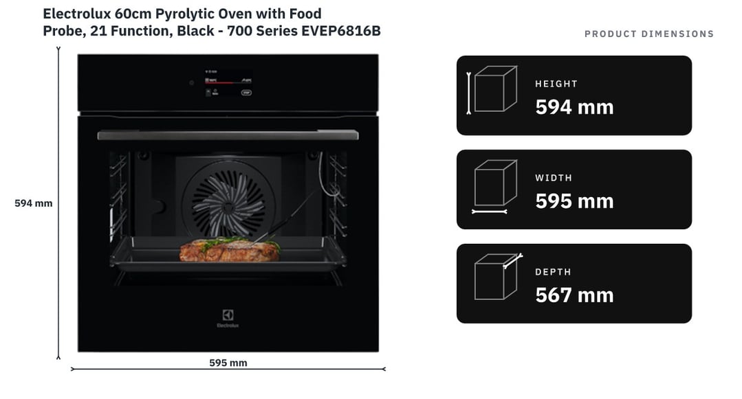 Electrolux 60cm Pyrolytic Oven with Food Probe, 21 Function, Black - 700 Series EVEP6816BF — product dimensions