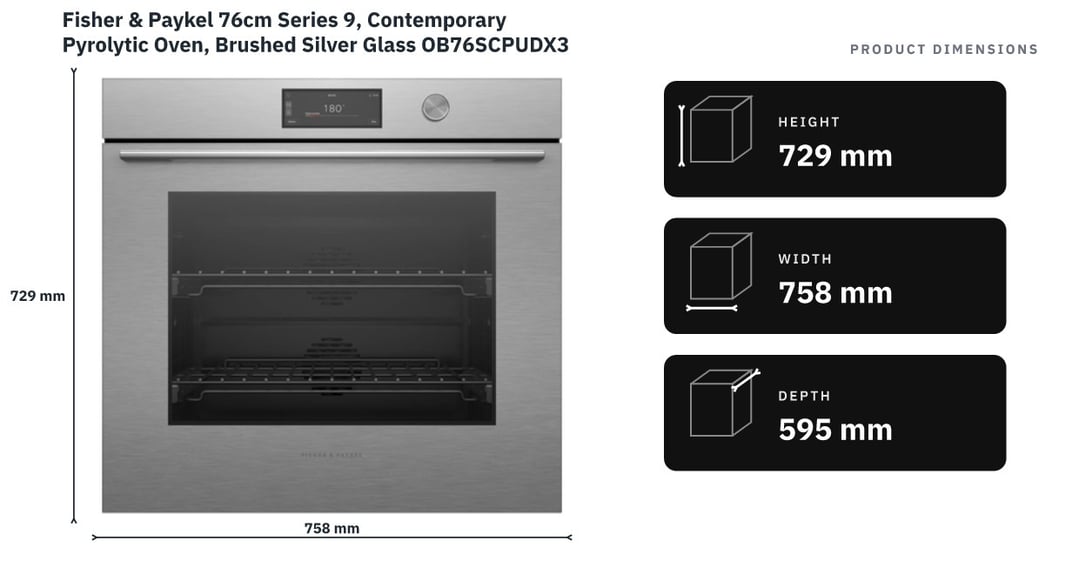 Fisher & Paykel 76cm Series 9, Contemporary Pyrolytic Oven, Brushed Silver Glass OB76SCPUDX3 — product dimensions