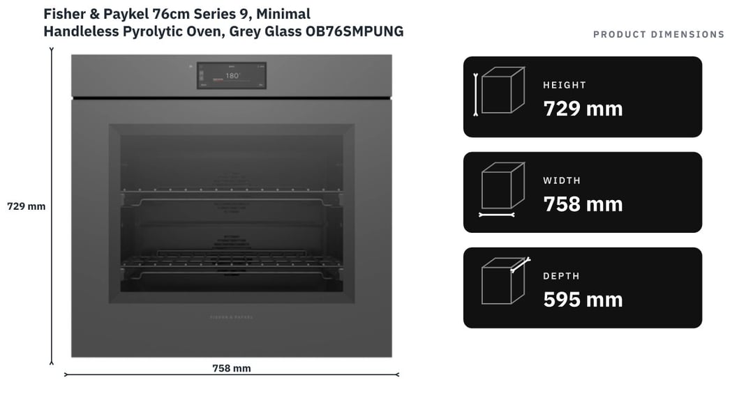Fisher & Paykel 76cm Series 9, Minimal Handleless Pyrolytic Oven, Grey Glass OB76SMPUNG3 — product dimensions
