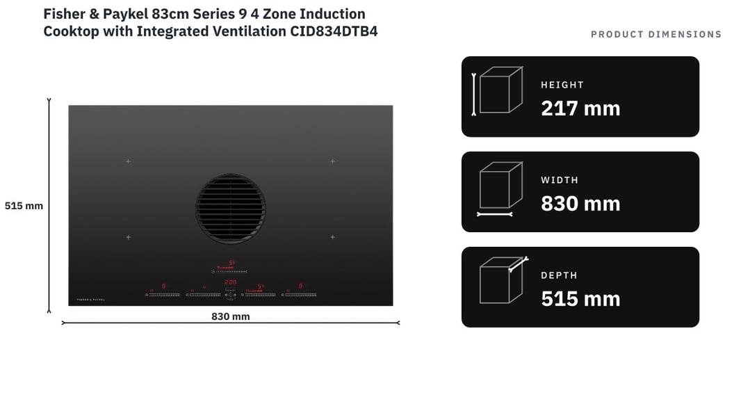 Fisher & Paykel 83cm Series 9 4 Zone Induction Cooktop with Integrated Ventilation CID834DTB4 — product dimensions