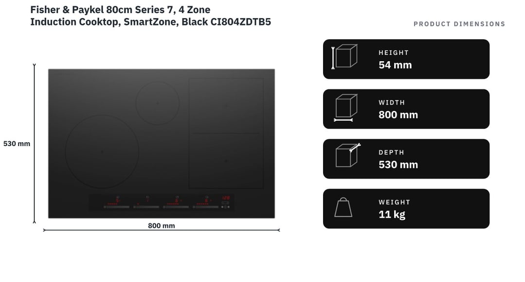 Fisher & Paykel 80cm Series 7, 4 Zone Induction Cooktop, SmartZone, Black CI804ZDTB5 — product dimensions