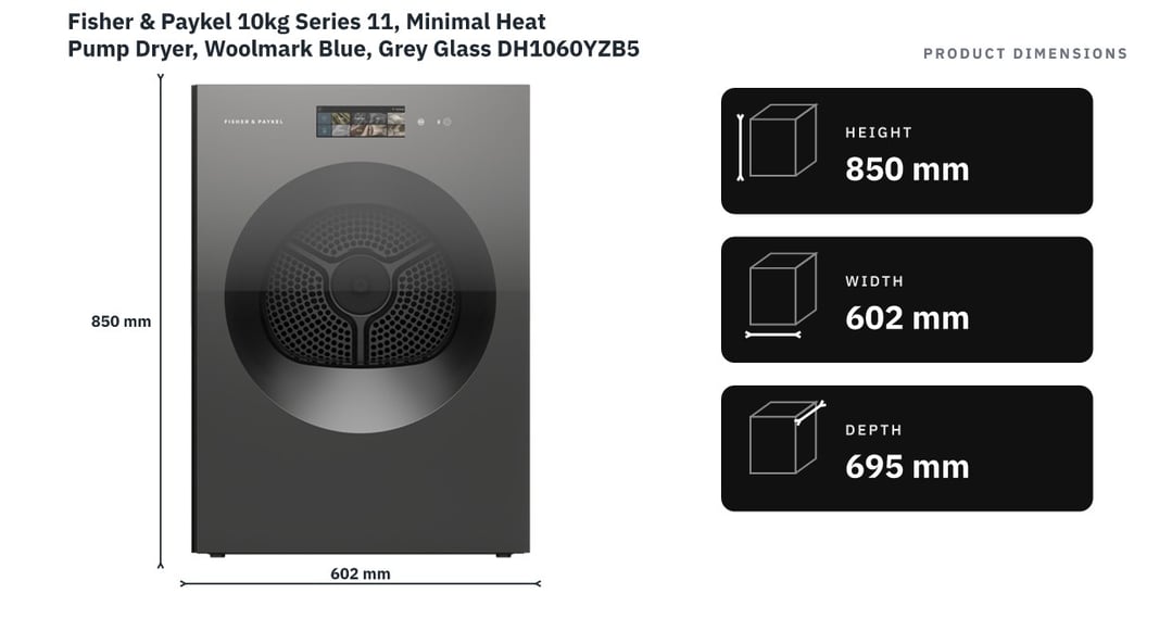 Fisher & Paykel 10kg Series 11, Minimal Heat Pump Dryer, Woolmark Blue, Grey Glass DH1060YZB5 — product dimensions