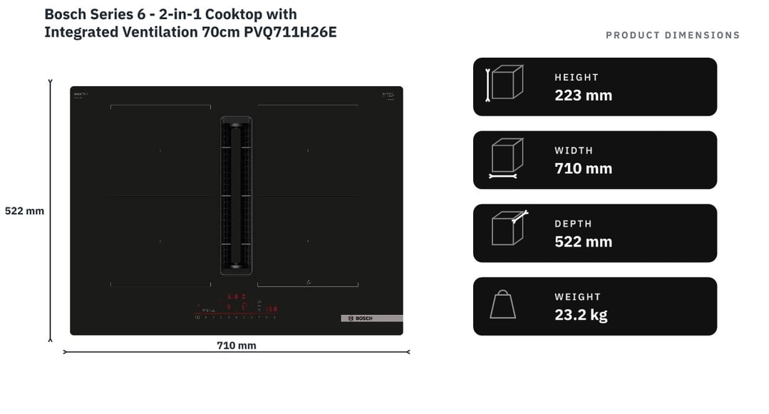 Bosch Series 6 - 2-in-1 Cooktop with Integrated Ventilation 70cm PVQ711H26E — product dimensions