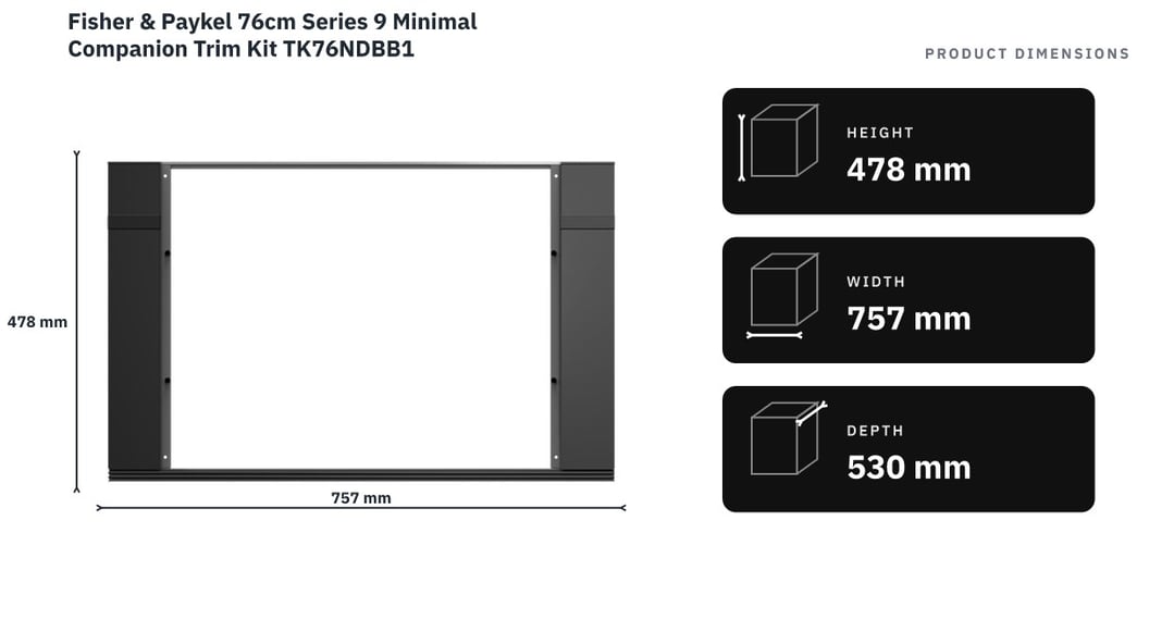 Fisher & Paykel 76cm Series 9 Minimal Companion Trim Kit TK76NDBB1 — product dimensions