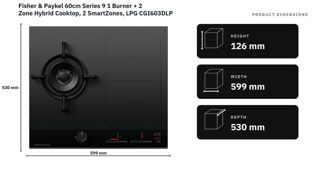 Fisher & Paykel 60cm Series 9 1 Burner + 2 Zone Hybrid Cooktop, 2 SmartZones, LPG CGI603DLPTB4 — product dimensions