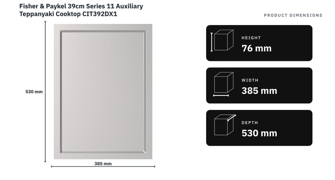 Fisher & Paykel 39cm Series 11 Auxiliary Teppanyaki Cooktop CIT392DX1 — product dimensions