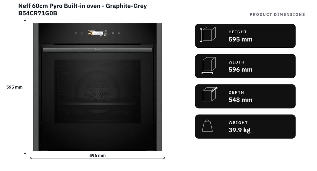 Neff 60cm Pyro Built-in oven - Graphite-Grey B54CR71G0B — product dimensions
