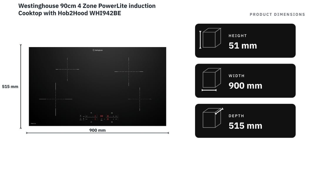 Westinghouse 90cm 4 Zone PowerLite induction Cooktop with Hob2Hood WHI942BE — product dimensions