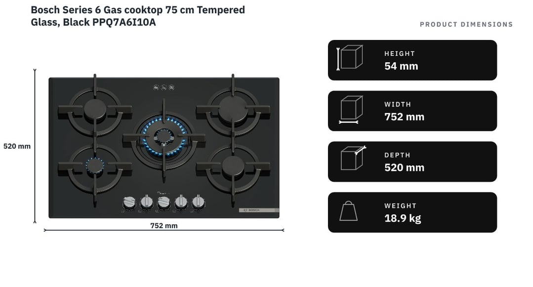 Bosch Series 6 Gas cooktop 75 cm Tempered Glass, Black PPQ7A6I10A — product dimensions