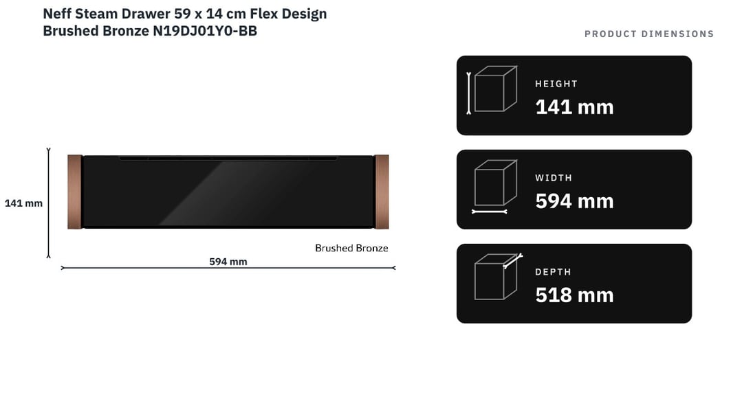 Neff Steam Drawer 59 x 14 cm Flex Design Brushed Bronze N19DJ01Y0-BB — product dimensions