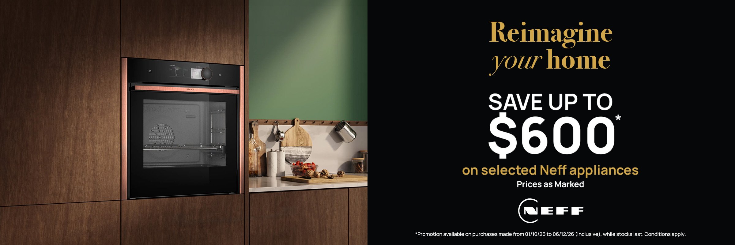 Save up to $600* on selected Neff Kitchen Appliances - Prices as Marked